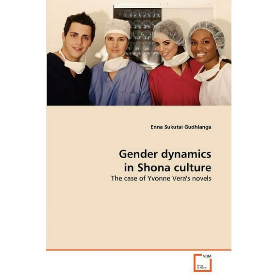 Gender dynamics in Shona culture (Paperback)