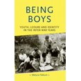 thumbnail image 1 of Gender in History Being Boys: Youth, Leisure and Identity in the Inter-War Years, (Paperback), 1 of 1