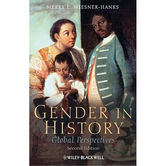 Gender in History: Global Perspectives (Paperback) by Merry E Wiesner-Hanks