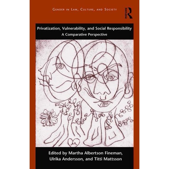 Gender in Law, Culture, and Society Privatization, Vulnerability, and Social Responsibility: A Comparative Perspective, (Hardcover)