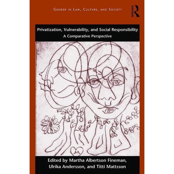 Gender in Law, Culture, and Society Privatization, Vulnerability, and Social Responsibility: A Comparative Perspective, (Paperback)