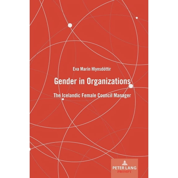Gender in Organizations: The Icelandic Female Council Manager (Hardcover)