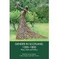 thumbnail image 1 of Gender in Scotland, 1200-1800: Place, Faith and Politics, (Hardcover), 1 of 1