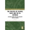 thumbnail image 1 of Gender in a Global/Local World The Politics of Silence, Voice and the In-Between: Exploring Gender, Race and Insecurity from the Margins, (Hardcover), 1 of 1