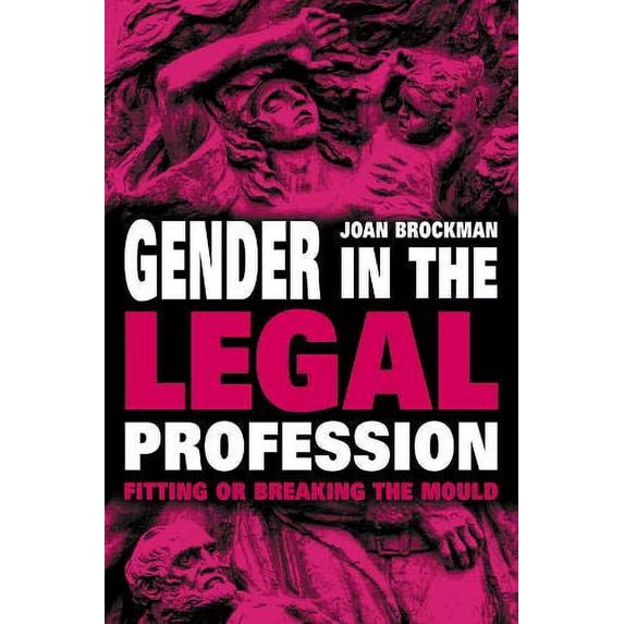 Pre-Owned Gender in the Legal Profession: Fitting or Breaking the Mould (Law and Society) Hardcover