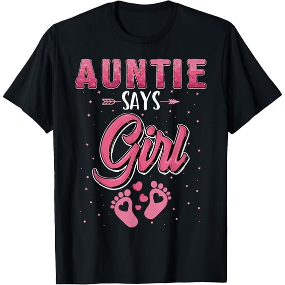 Gender reveal Auntie says Girl baby matching family set T-Shirt