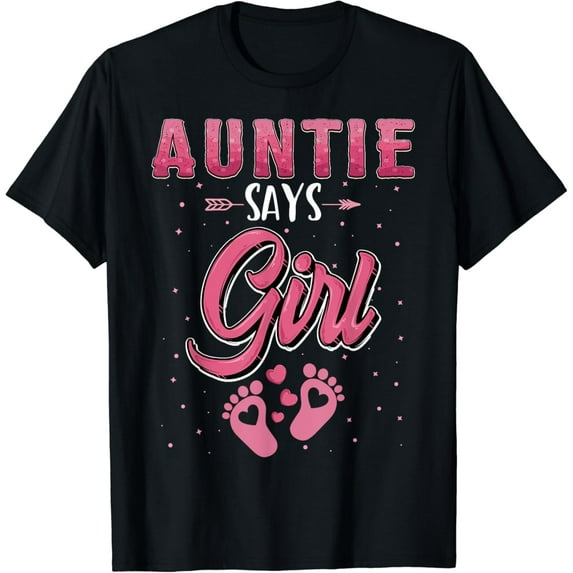 Gender reveal Auntie says Girl baby matching family set T-Shirt