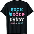 thumbnail image 1 of Gender reveal buck or doe daddy matching baby party T-Shirt, 1 of 3