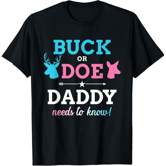 Gender reveal buck or doe daddy matching baby party T-Shirt