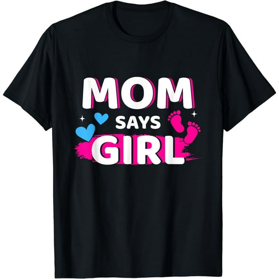 Gender reveal mom says girl matching family baby party T-Shirt