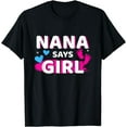 thumbnail image 1 of Gender reveal nana says girl matching family baby party T-Shirt, 1 of 4