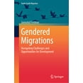 thumbnail image 1 of Gendered Migrations: Navigating Challenges and Opportunities for Development, (Hardcover), 1 of 1