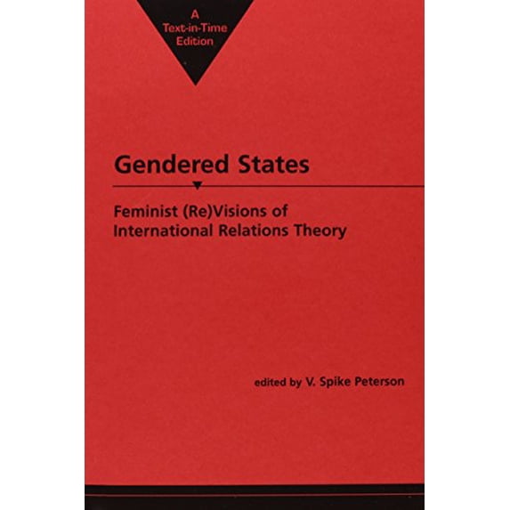 Pre-Owned Gendered States : Feminist (Re) Visions of International Relations Theory (Paperback) 9781555873288
