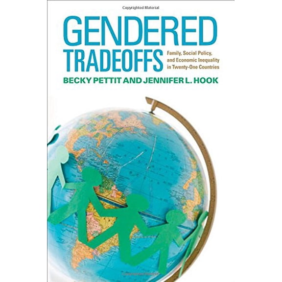 Pre-Owned Gendered Tradeoffs : Women, Family, and Workplace Inequality in Twenty-One Countries (Hardcover) 9780871546616