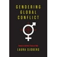thumbnail image 1 of Gendering Global Conflict: Toward a Feminist Theory of War, (Paperback), 1 of 1