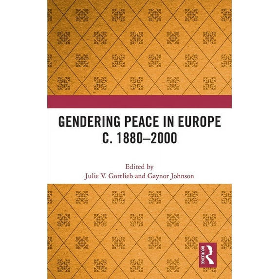 Gendering Peace in Europe c. 1880-2000, (Paperback)