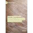thumbnail image 1 of Genders and Sexualities in the Social Sc Gender, Considered: Feminist Reflections Across the Us Social Sciences, (Hardcover), 1 of 1