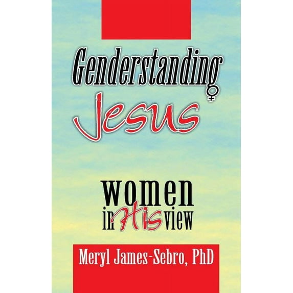 Genderstanding Jesus: Women in His View, (Paperback)