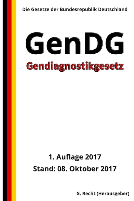 Gendiagnostikgesetz - GenDG, 1. Auflage 2017 (Paperback)