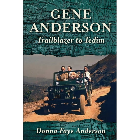 Gene Anderson: Trailblazer to Tedim, (Paperback)