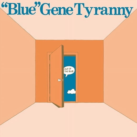 Gene Blue Tyranny - Out of the Blue - Music & Performance - CD