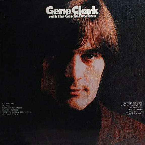 Gene Clark - Gene Clark & The Gosdin Brothers - Music & Performance - CD