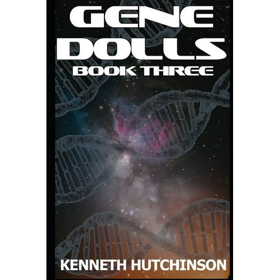 Gene-Dolls : Book Three (Paperback)