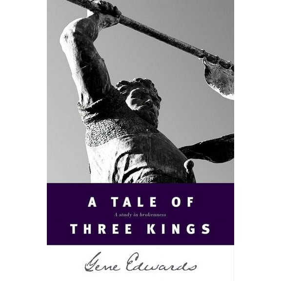 Gene Edwards: A Tale of Three Kings, Book 1 (Paperback)