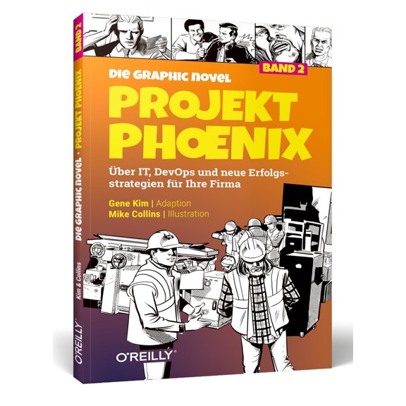 Gene Kim,Mike C Projekt Phoenix Die Graphic Novel, Band 2: ber IT, DevOps und ne (Paperback)