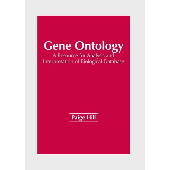 Gene Ontology: A Resource for Analysis and Interpretation of Biological Database, (Hardcover)