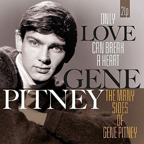 Break Can Gene Pitney - Only Love Can Break A Heart / Many Sides Of Gene - Music ...