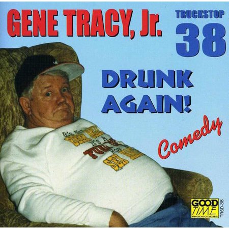 Gene Tracy - Drunk Again - Music & Performance - CD