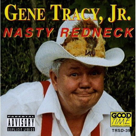 Gene Tracy - Nasty Redneck - Music & Performance - CD