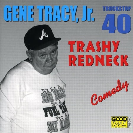 Gene Tracy - Trashy Redneck - Music & Performance - CD
