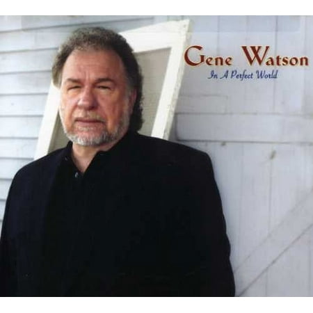 Gene Watson - In a Perfect World - Music & Performance - CD