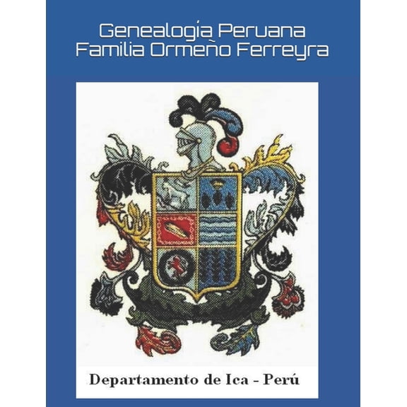 Genealoga Peruana - Familia Ormeo Ferreyra, (Paperback)