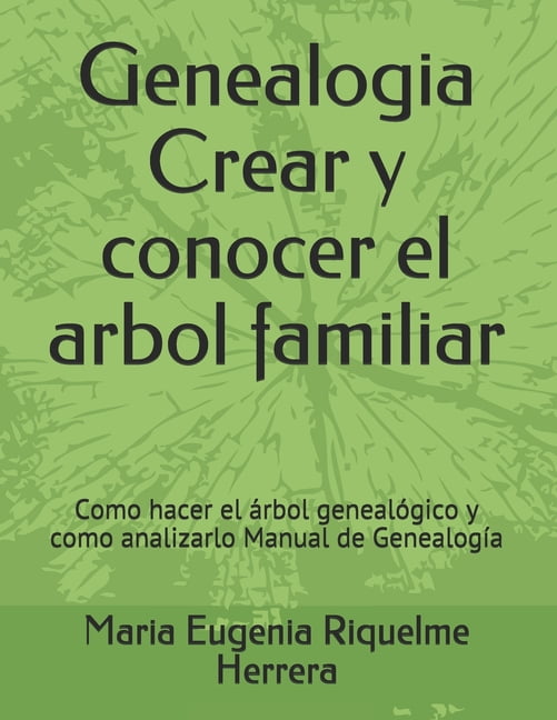 Genealogia Crear y conocer el arbol familiar : Como hacer el árbol  genealógico y como analizarlo Manual de Genealogía (Paperback) 