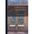 thumbnail image 1 of Genealogia Paulistana; Volume 6, (Paperback), 1 of 11