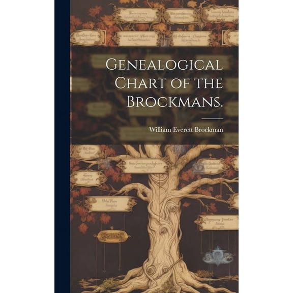 Genealogical Chart of the Brockmans., (Hardcover)