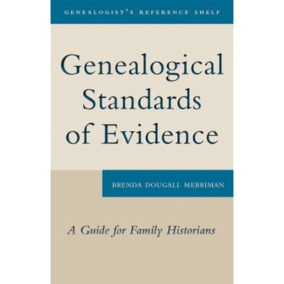 Pre-Owned Genealogical Standards of Evidence: A Guide for Family Historians (Paperback) by Brenda Dougall Merriman