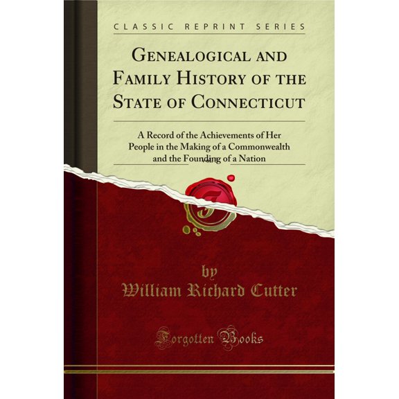 Genealogical and Family History of the State of Connecticut, Vol. 3 (Classic Reprint)