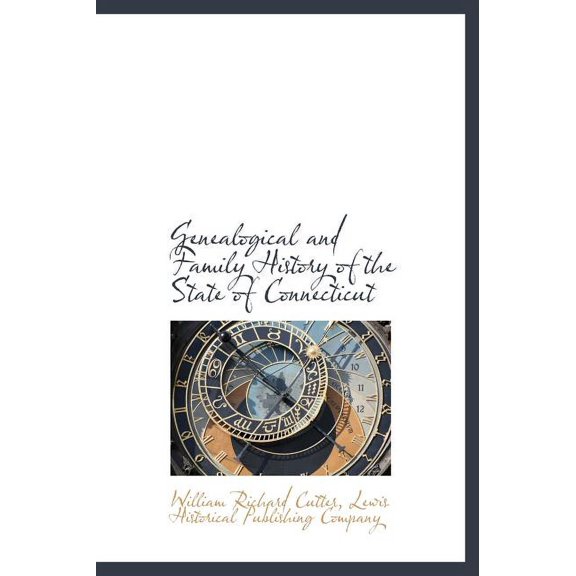 Genealogical and Family History of the State of Connecticut, Volume IV (Hardcover)