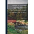 thumbnail image 1 of Genealogical and Personal Memoirs Relating to the Families of Boston and Eastern Massachusetts; v.1 (Paperback), 1 of 5
