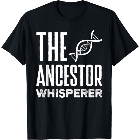 Genealogy Genealogist Ancestry The Ancestor Whisperer T-Shirt