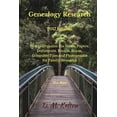 thumbnail image 1 of Genealogy Research 2017 Edition : How to Organize the Notes, Papers, Documents, Emails, Scans, Computer Files and Photographs for Family Research, 1 of 1