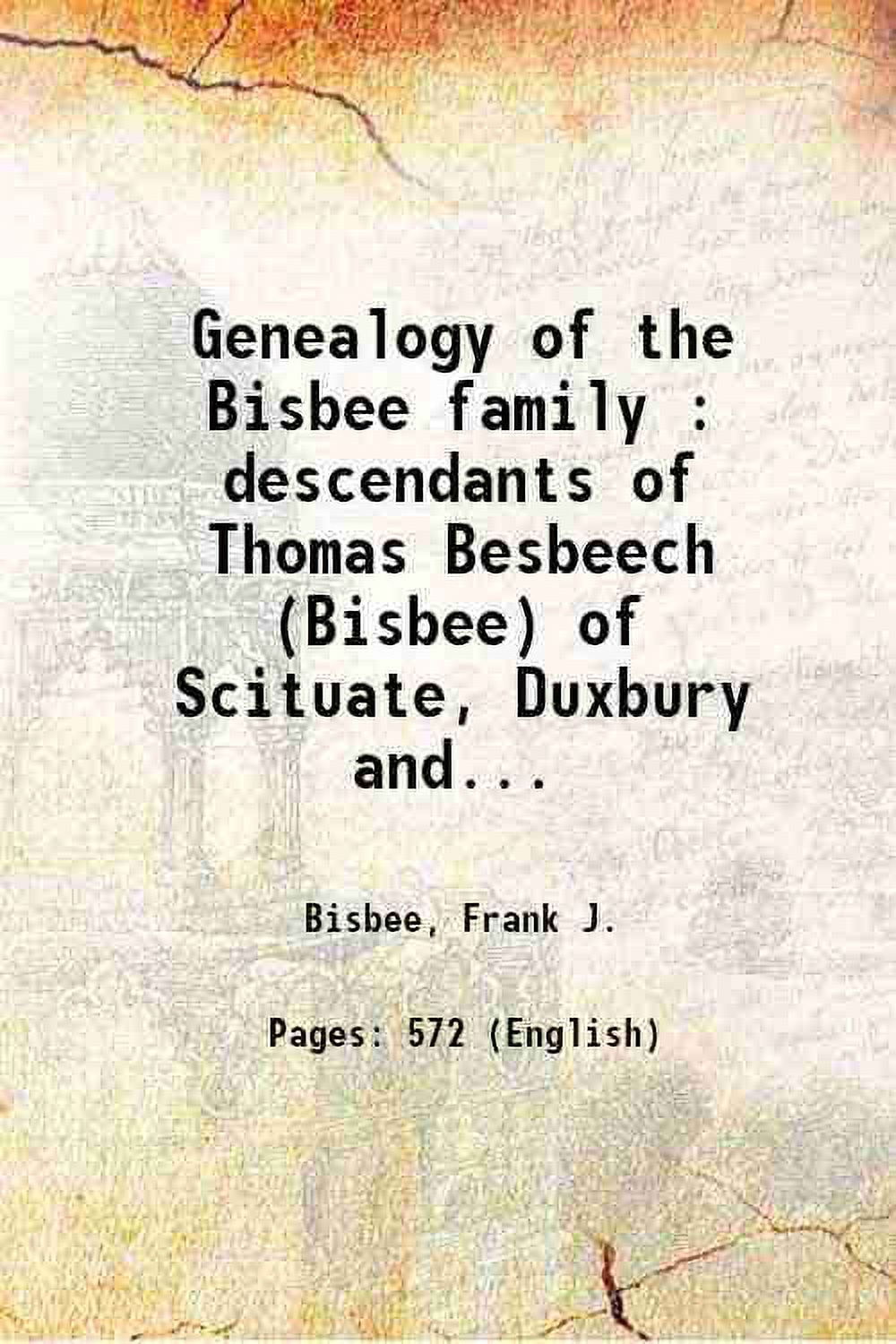 Genealogy of the Bisbee family descendants of Thomas Besbeech (Bisbee