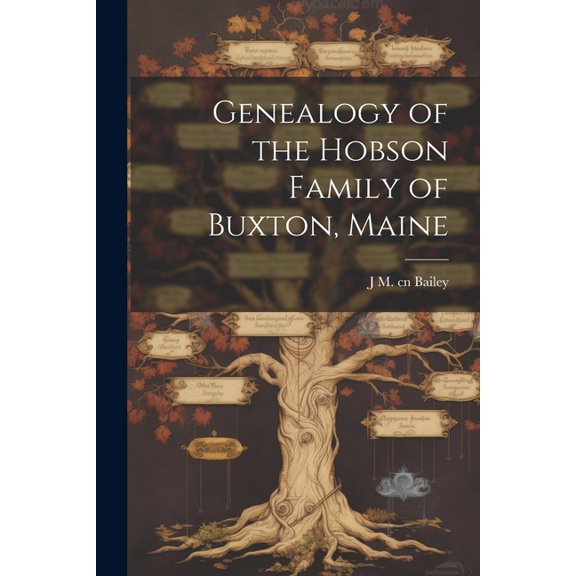 Genealogy of the Hobson Family of Buxton, Maine (Paperback)