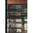thumbnail image 1 of Genealogy of the Samuel Buck Family of Portland, Conn., to the Year 1894 (Paperback), 1 of 6