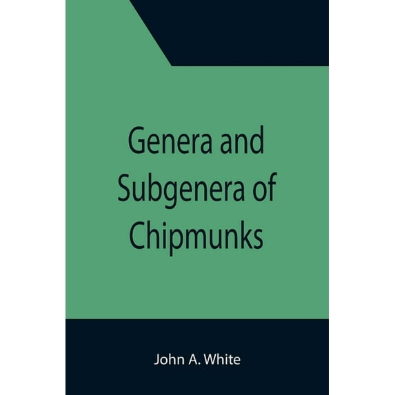 Genera and Subgenera of Chipmunks, (Paperback)