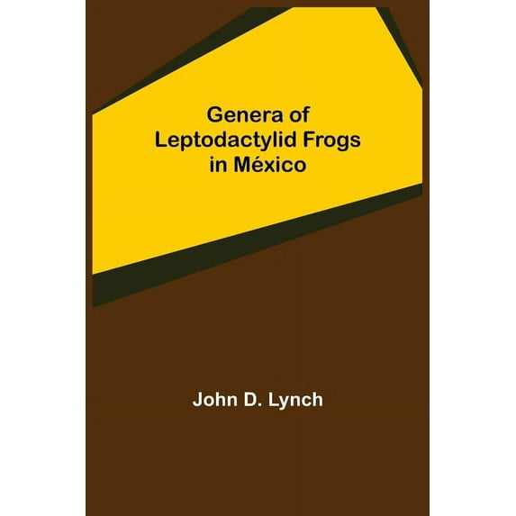 Genera of Leptodactylid Frogs in México, (Paperback)